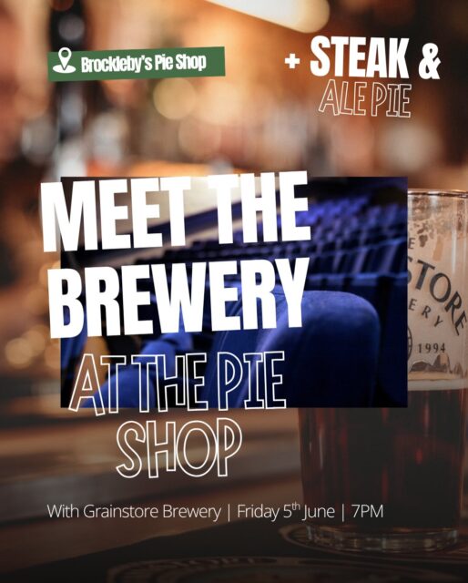 🍺🥧 Meet the Brewer at the Pie Shop 🥧🍺

Beer and pie… the perfect pairing 🍻

A special evening at Brockleby’s Pie Shop as they welcome the team from Grainstore Brewery for an exclusive tasting experience you won’t want to miss.
✨What’s in store?
🍺Meet & greet with the Grainstore Brewery
🍺Guided tasting of 5 of their finest beers
🍺An exclusive talk sharing the story behind the brewery 
🍺A delicious slice of Brockley’s Steak & Ale Pie
🛍️Love what you taste? You’ll have a chance to buy your Favourites

📅 Friday 5th June
🕰️ 7pm
💷£25pp

A relaxed, flavour-packed evening. 👉Tag your beer-loving friends and make a night of it!
Book now: email events@thepieshop.co.uk

#meetthebrewer #meltonmowbray #beersndpie #visitleicester