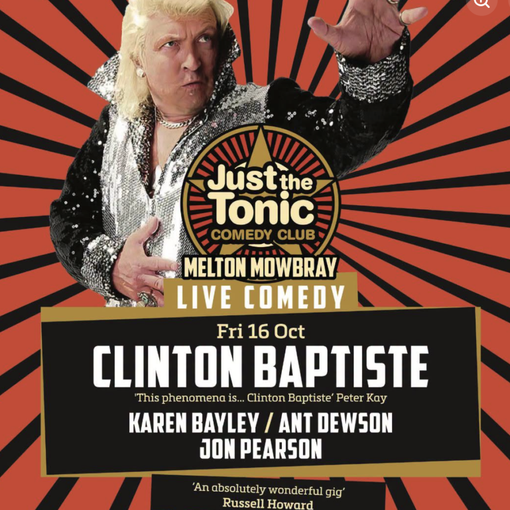 Promotional poster for a Just the Tonic comedy night featuring Clinton Baptiste in Melton Mowbray.